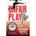Unfair Play: The Battle for Women's Sport 'Thrillingly Fearless' the Times