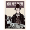 You Are There