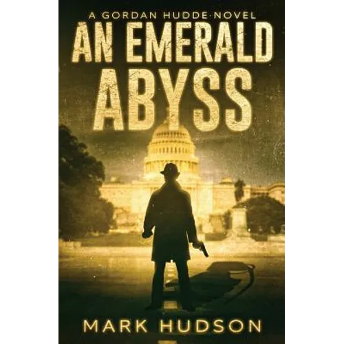 An Emerald Abyss: A Gordan Hudde Novel