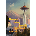 Drones Over Seattle: Wade's People