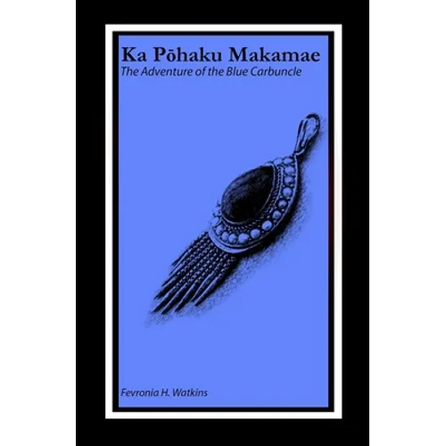 Ka Pōhaku Makamae: The Adventure of the Blue Carbuncle