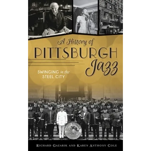 History of Pittsburgh Jazz: Swinging in the Steel City