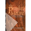 The Prophet Motive: Examining the Reliability of the Biblical Prophets