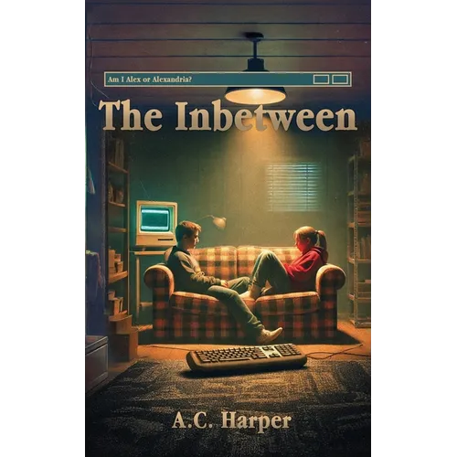 The Inbetween: Am I Alex or Alexandria?