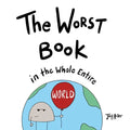 The Worst Book in the Whole Entire World