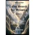 Our Search for Meaning - Book 3
