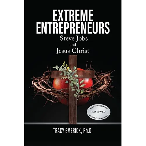 Extreme Entrepreneurs: Steve Jobs and Jesus Christ