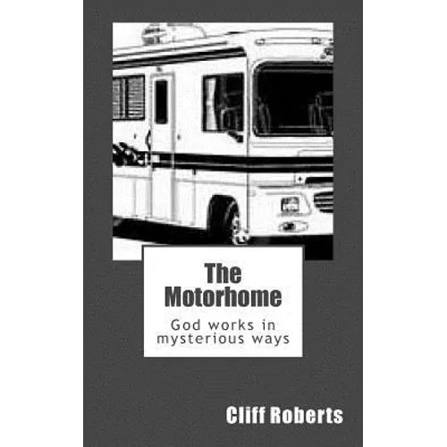 The Motorhome: God works in mysterious ways