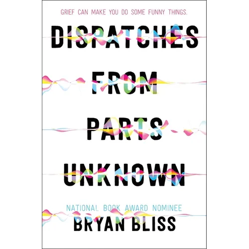 Dispatches from Parts Unknown