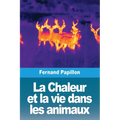 La Chaleur et la vie dans les animaux