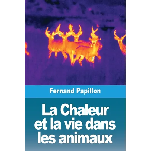 La Chaleur et la vie dans les animaux