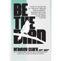 Be the Bird: How to Avoid the $1+ Trillion "Wealth Management" Shakedown and Protect & Enjoy Your Assets for Life