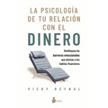 Psicología de Tu Relación Con El Dinero, La