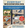 Everyday Woodworking: A Beginner's Guide to Woodcraft with 12 Hand Tools