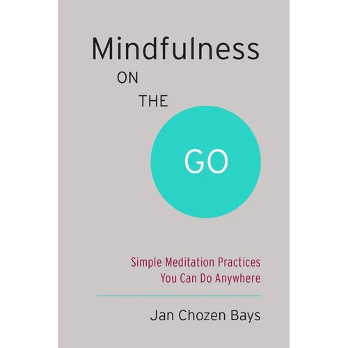 Mindfulness on the Go: Simple Meditation Practices You Can Do Anywhere