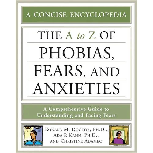 The A-Z of Phobias, Fears, and Anxieties