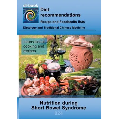 Nutrition during Short Bowel Syndrome: E024 DIETETICS - Gastrointestinal tract - Small intestine and large intestine - Short Bowel Syndrome
