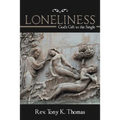 Loneliness: God'S Gift to the Single