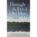 Through the Eye of Old Man Kyle