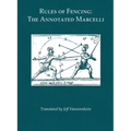 Rules of Fencing: The Annotated Marcelli