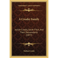 A Crosby Family: Josiah Crosby, Sarah Fitch, And Their Descendants (1877)