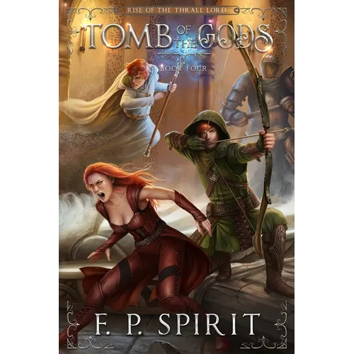Tomb of the Gods (Rise of the Thrall Lord Book Four)