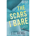 The Scars I Bare: A Small Town Second Chance Romance