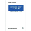 Gerechtigkeit ALS Zufall: Zur Rhetorischen Evolution Des Rechts