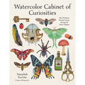 Watercolor Cabinet of Curiosities: Paint Perfectly Peculiar Insects, Antiques & Other Oddities