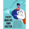 Every Man his own Doctor: The Cold Water, Tepid Water, and Friction-Cure, as Applicable to Every Disease to Which the Human Frame is Subject, and also