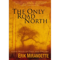 The Only Road North: 9,000 Miles of Dirt and Dreams