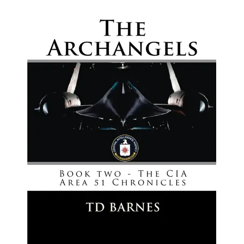 The Archangels: Book two - The CIA Area 51 Chronicles