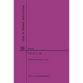 Code of Federal Regulations Title 10, Energy, Parts 51-199, 2020