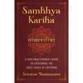 Samkhya Karika: A Yoga Practitioner's Guide to Overcoming the Three Causes of Suffering