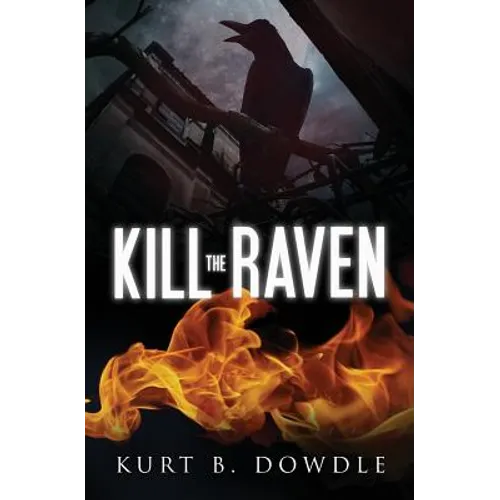 Kill the Raven: A Thriller