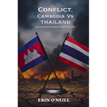 Conflict, Cambodia Vs Thailand: Exposing the Desperate Struggle to Deny Khmer Culture