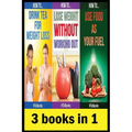 3 books in 1: Health & Fitness, Diet & Nutrition, Diets, Food Content Guides, Nutrition, Vitamins, Weight Loss, Healthy Living