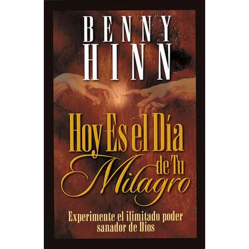 Hoy Es El Día de Tu Milagro = This is Your Day for a Miracle