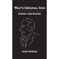 Walt's Original Sins: Disney and Racism