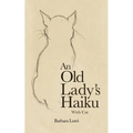 An Old Lady's Haiku with Cat