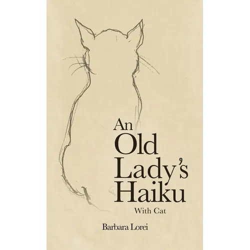 An Old Lady's Haiku with Cat
