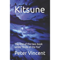 Kitsune: The First of the Two-Book Series Bride of the Fox