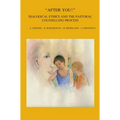 After You!: Dialogical Ethics and the Pastoral Counselling Process