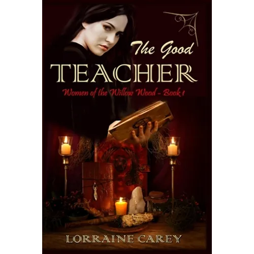 The Good Teacher: Women of the Willow Wood, Book 1