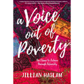 A Voice out of Poverty: The Power to Achieve through Adversity