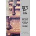 You've Got This!: The Journey from Middle School to College, as told by Students on the Autism Spectrum and Their Parents