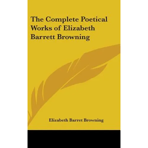 The Complete Poetical Works of Elizabeth Barrett Browning