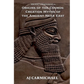 Origins of the Cosmos: Creation Myths of the Ancient Near East