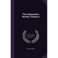 The Independent Review, Volume 6