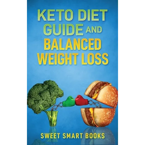 Keto Diet Guide and Balanced Weight Loss: Compare Types of Diet and Pick The Healthiest